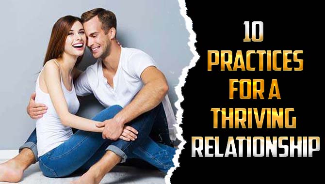 Practices For A Thriving Relationship