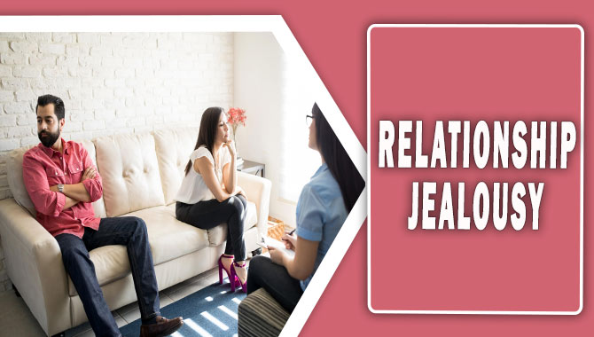 Relationship Jealousy: What You Should Know And How To Deal With It