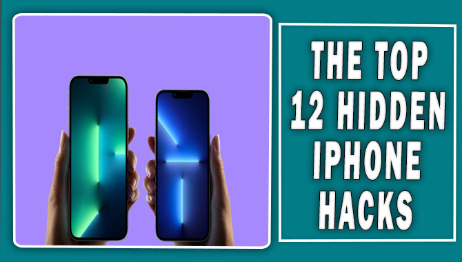 The Top 12 Hidden Iphone Hacks