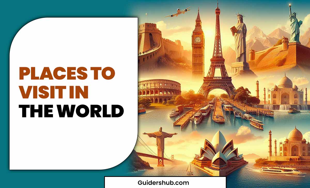 Places To Visit In The World